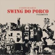 Capa do Single/EP "Swing do Porco", de O Cheiro do Queijo