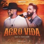 Portada de Sencillo/EP "Agro Vida (Agro Rave, Ao Vivo)", de Davi e Fernando