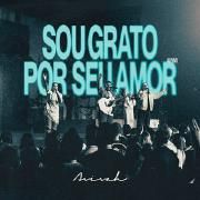 Sou Grato Por Seu Amor}