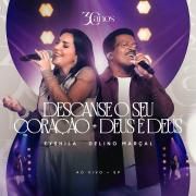 Descanse o Seu Coração / Deus É Deus (part. Eyshila)}