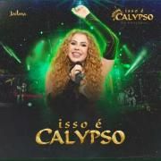 Isso É Calypso (Ao Vivo)