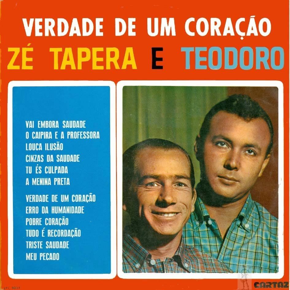 Verdade De Um Coração Discografia De Zé Tapera E Teodoro Letras Mus Br