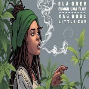 Capa do Single/EP "Ela Quer Fumar Flor", de Littlecar