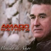 Capa do Álbum "Perdido de Amor", de Amado Batista