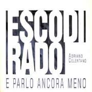 Esco Di Rado e Parlo Ancora Meno}