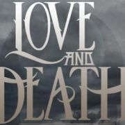 Love And Death }