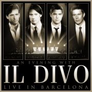 An Evening With Il Divo - Live In Barcelona