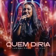 Quem Diria (Ao Vivo)