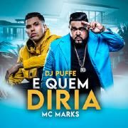 E Quem Diria (part. DJ Puffe)}