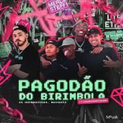 Pagodão do Birimbola (Tchubirabirom) (part. Os Quebradeiras)