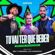 Tu Vai Ter Que Beber (Vai Pra Vaquejada) (part. Lais Bianchessi) (Agro Rave, Ao Vivo)}