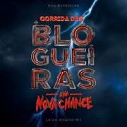 Corrida das Blogueiras: Uma Nova Chance (S4tan Horror Mix) (part. S4TAN)