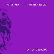 O Teu Chamego (part. Mart'Nália)}
