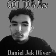 Capa do Álbum "Got To Be Here ", de Daniel Jek Oliver