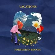 Capa do Álbum "Forever In Bloom", de Vacations