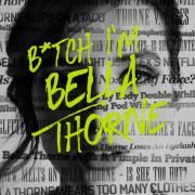 Capa do Single/EP "B*TCH I'M BELLA THORNE", de Bella Thorne