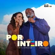Por Inteiro (part. Péricles) (Ao Vivo)}