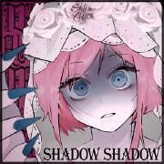 Shadow Shadow (Russian Version)