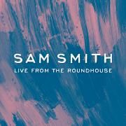 Sam Smith - Live From The Roundhouse}