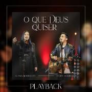 O Que Deus Quiser (part. Felipe Rodrigues)