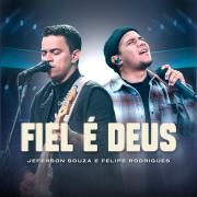 Fiel é Deus (part. Jeferson Souza)}