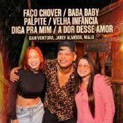 Faço Chover / Baba Baby / Palpite / Velha Infância / Diga Pra Mim / A Dor Desse Amor (part. Dan Ventura e Jarly Almeida)}