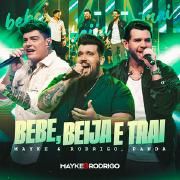 Capa do Single/EP "Bebe, Beija e Trai (part. Mayke & Rodrigo) (Ao Vivo)", de Panda Cantor