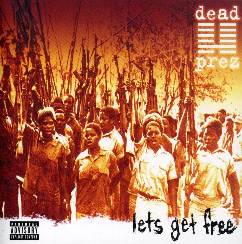 Lets Get Free | Álbum De Dead Prez - LETRAS.MUS.BR