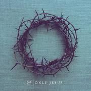Only Jesus}