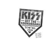 KISS Off The Soundboard: Tokyo 2001}