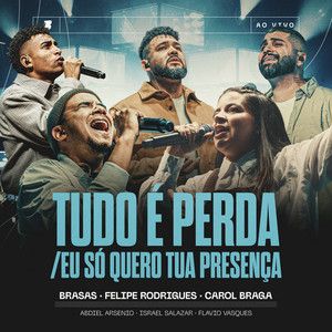 Capa do álbum "Tudo é Perda/ Eu Só Quero Tua Presença", de Brasas 