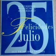 Felicidades Julio Veitecinco Aniversario Sus Primeros Exitos 1968-1993}