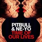 Time Of Our Lives (feat. Pitbull)