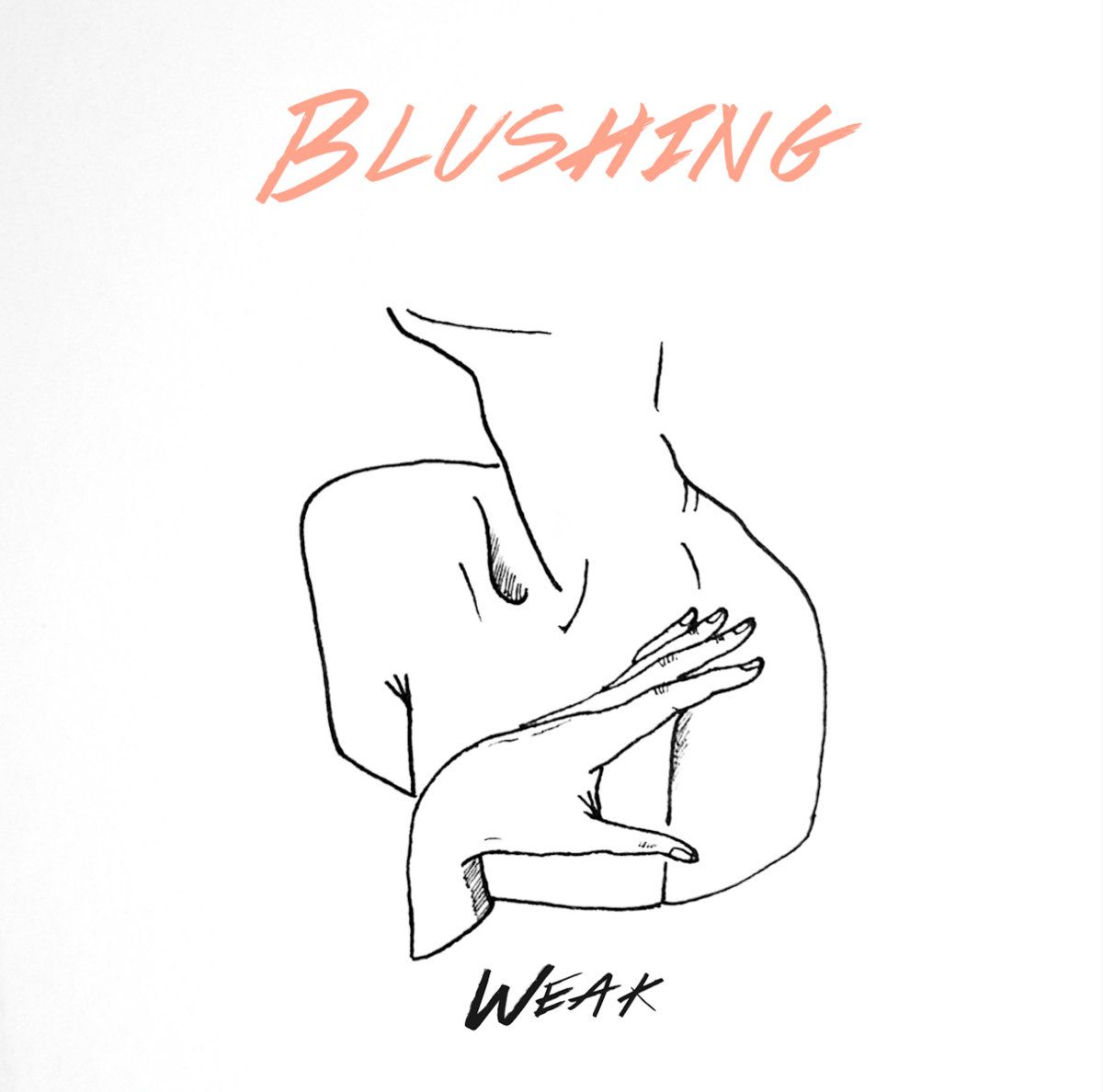 Weak Single Ep De Blushing Letras Mus Br