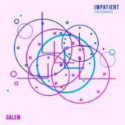 Impatient (The Remixes)}