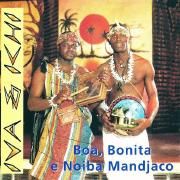 Boa, Bonita e Noiba Mandjaco