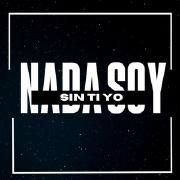 Sin Ti Yo Nada Soy}