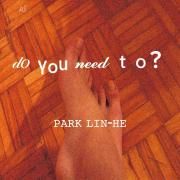 do you need to?}