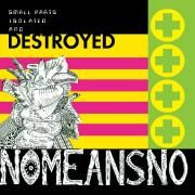 Portada de Álbum "Small Parts Isolated and Destroyed", de NoMeansNo