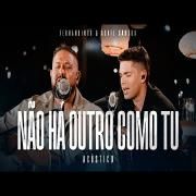 Não Há Outro Como Tu (Acústico) (part. Asafe Santos)