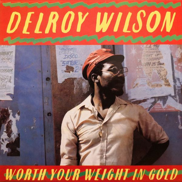 Worth Your Weight In Gold | Álbum de Delroy Wilson - LETRAS