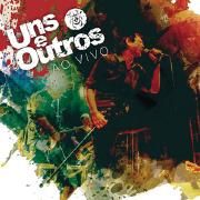 Portada de Álbum "Uns E Outros (Ao Vivo)", de Uns e Outros