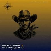 Rosa de Los Vientos X Juan Antonio Cortes