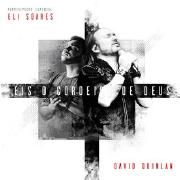 Eis o Cordeiro de Deus (part. Eli Soares)}