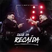 Zezé da Recaída (part. Tierry)}