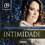 Intimidade (A Reunião de Canções Que Marcaram o País) (Vol. 9)}