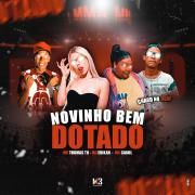 Novinho Bem Dotado (part. MC Erikah e MC Thomas TH)}