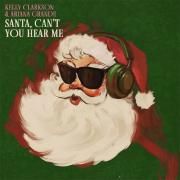 Santa, Can't You Hear Me (feat. Kelly Clarkson)}