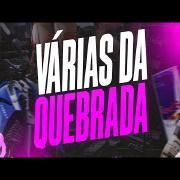 Várias da Quebrada}