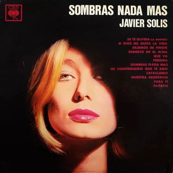Sombras Nada Más Álbum de Javier Solís Sombras Nada Más Álbum de Javier Solís